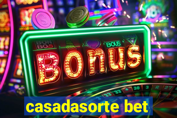 casadasorte bet